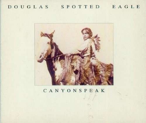 Cover for Douglas Spotted Eagle · Canyons (CD) (2014)