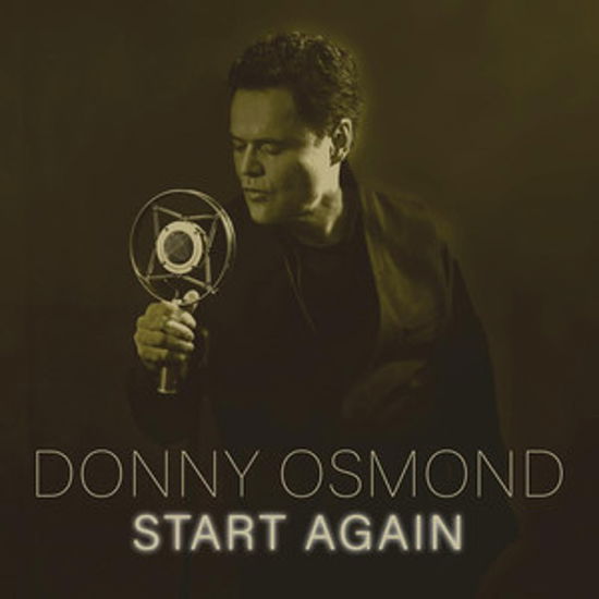 Start Again - Donny Osmond - Musik - BMG RIGHTS MANAGEMENT (US) LLC - 4050538707670 - 10 september 2021