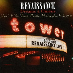 Cover for Renaissance · Dreams &amp; Omens `live` at the Tower Theatre Philadelphia Ph. 1978 (CD) [Japan Import edition] (2017)