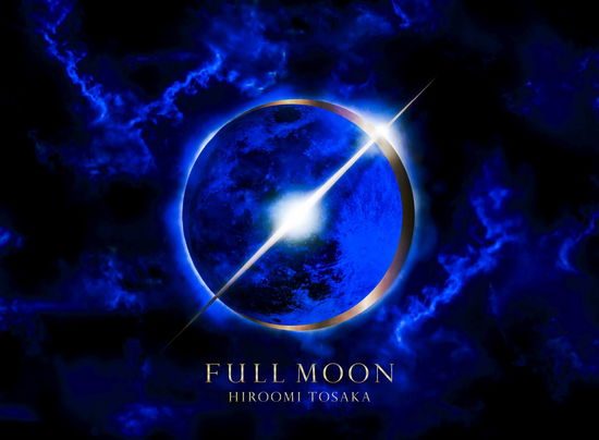 Full Moon <limited> - Tosaka Hiroomi - Music - AVEX MUSIC CREATIVE INC. - 4988064866670 - August 8, 2018