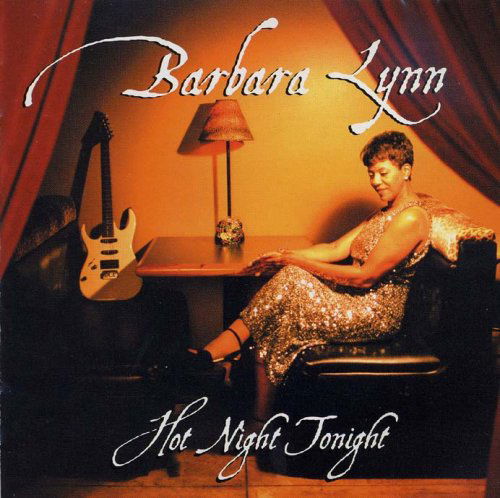 Hot Night Tonight - Barbara Lynn - Musik - ? - 4995879055670 - 25 december 1999