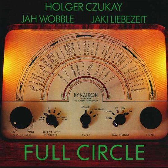 Full Circle - Czukay,holger / Wobble,jah / Liebezeit,jaki - Musik - GROENLAND - 5060238634670 - 30. november 2018
