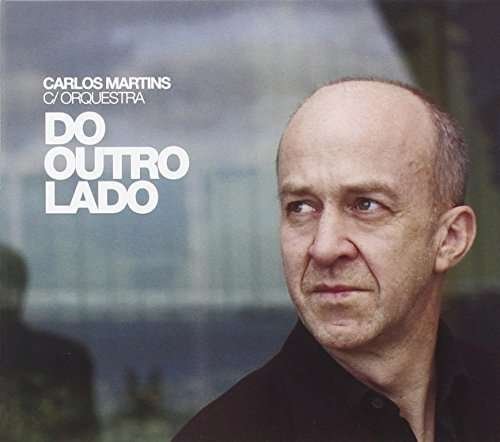 Cover for Carlos Martins · Do Outro Lado (CD) [Reissue edition] [Digipack] (2015)