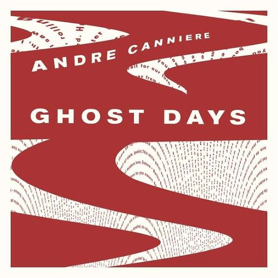 Cover for Andre Canniere · Ghost Days (CD) (2020)