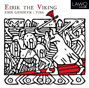 Eirik The Viking - Eirik Gjerdevik - Musiikki - LAWO - 7090020180670 - keskiviikko 18. kesäkuuta 2014