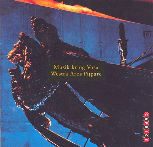 Warship Vasa & The Music - Westra Aros Pijpare - Musiikki - CAPRICE - 7391782215670 - maanantai 30. maaliskuuta 1998