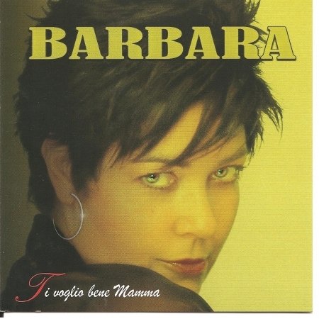 Cover for Barbara · Ti Voglio Bene Mamma (CD) (2007)