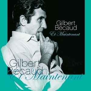 Cover for Gilbert Becaud · Et Maintenant: Best of (LP) (2015)