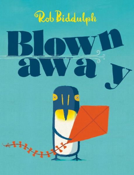 Cover for Rob Biddulph · Blown Away (Board book) [Edition edition] (2016)