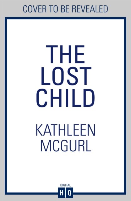 Cover for Kathleen McGurl · The Lost Child (Paperback Book) (2024)