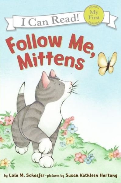 Cover for Lola M. Schaefer · Follow Me, Mittens - My First I Can Read (Pocketbok) [Reprint edition] (2008)