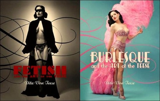 Cover for Dita Von Teese · Burlesque and the Art of the Teese / Fetish and the Art of the Teese (Gebundenes Buch) (2006)