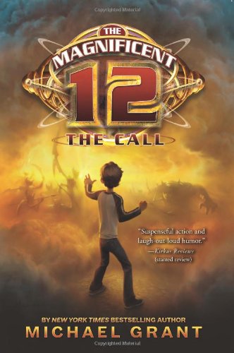 Cover for Michael Grant · The Magnificent 12: The Call - Magnificent 12 (Paperback Book) [Reprint edition] (2011)