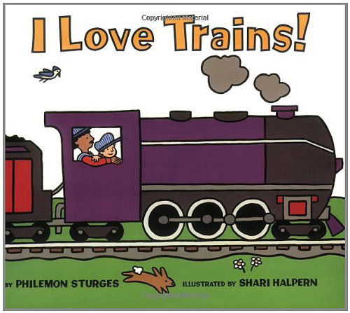 I Love Trains - Philemon Sturges - Livros - HarperCollins - 9780064436670 - 18 de março de 2003