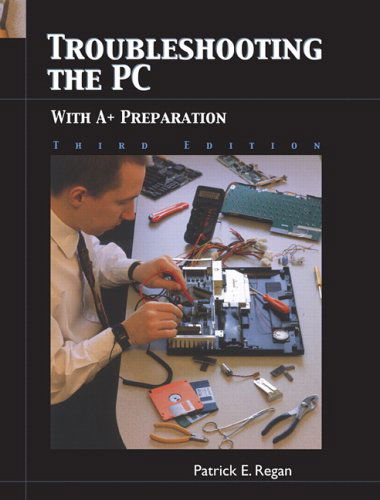 Cover for Patrick Regan · Troubleshooting the PC with A+ Preparation (Paperback Book) (2005)