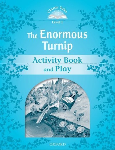 Cover for Sue Arengo · Classic Tales Second Edition: Level 1: The Enormous Turnip Activity Book &amp; Play - Classic Tales Second Edition (Paperback Book) [2 Revised edition] (2012)