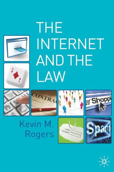 Cover for Kevin Rogers · The Internet and the Law (Taschenbuch) (2011)