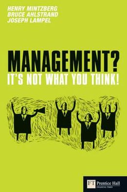 Cover for Henry Mintzberg · Management? It's not what you think! - Financial Times Series (Paperback Book) (2010)