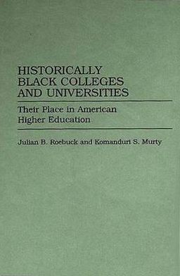 Cover for Komandur Murty · Historically Black Colleges and Universities: Their Place in American Higher Education (Hardcover Book) (1993)