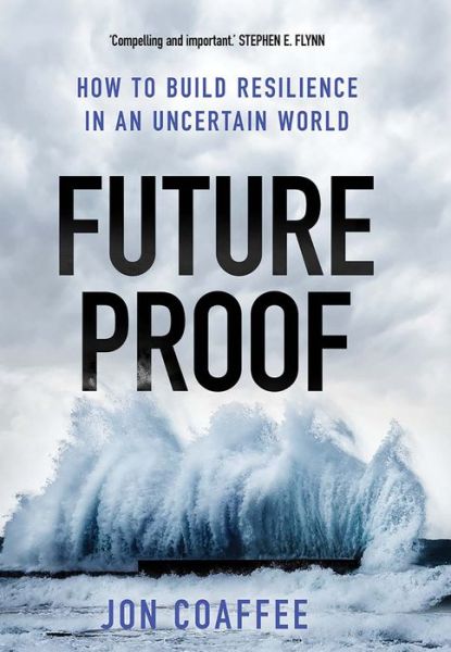 Cover for Jon Coaffee · Futureproof: How to Build Resilience in an Uncertain World (Gebundenes Buch) (2019)