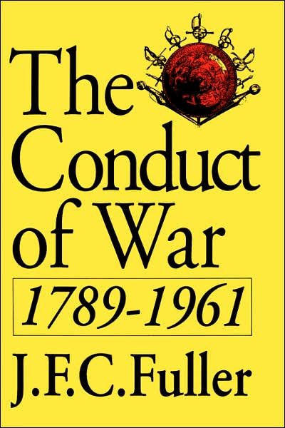 Cover for J. Fuller · The Conduct Of War, 1789-1961: A Study Of The Impact Of The French, Industrial, And Russian Revolutions On War And Its Conduct (Taschenbuch) [Reprint edition] (1992)