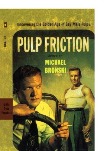 Cover for Michael Bronski · Pulp Friction: Uncovering the Golden Age of Gay Male Pulps (Paperback Bog) [1st edition] (2003)