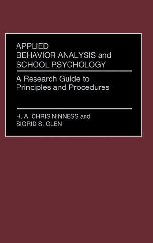 Cover for Sigrid S. Glenn · Applied Behavior Analysis and School Psychology: A Research Guide to Principles and Procedures (Hardcover Book) (1988)