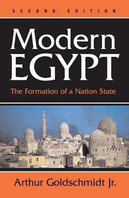 Cover for Arthur Goldschmidt Jr · Modern Egypt: The Formation Of A Nation-state (Hardcover Book) (2019)