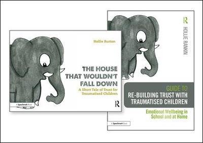 Cover for Hollie Rankin · Re-building Trust with Traumatised Children &amp; The House that Wouldn't Fall Down (Book) (2019)