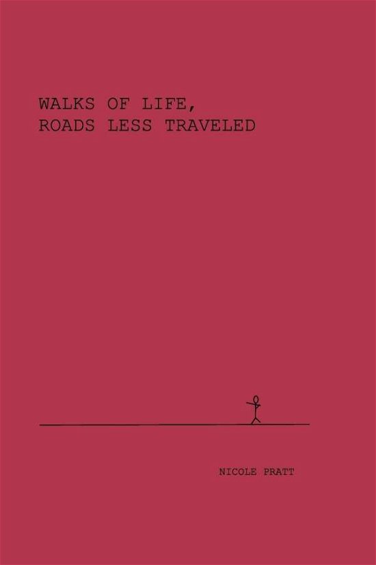 Cover for Nicole Pratt · Walks of Life, Roads less traveled (Taschenbuch) (2019)