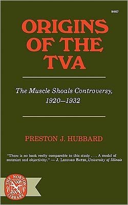 Cover for Preston J. Hubbard · Origins of the TVA: The Muscle Shoals Controversy, 1920-1932 (Paperback Book) (1968)
