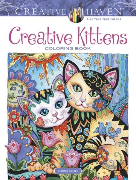 Creative Haven Creative Kittens Coloring Book - Creative Haven - Marjorie Sarnat - Libros - Dover Publications Inc. - 9780486812670 - 31 de marzo de 2017