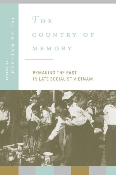 Cover for John Bodnar · The Country of Memory: Remaking the Past in Late Socialist Vietnam - Asia: Local Studies / Global Themes (Taschenbuch) (2001)