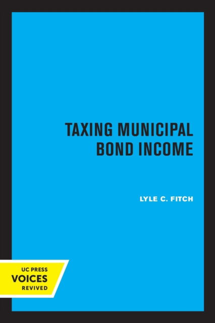 Cover for Lyle C. Fitch · Taxing Municipal Bond Income (Pocketbok) (2022)