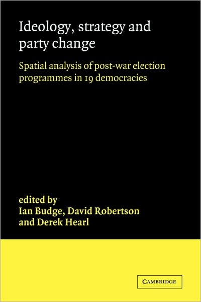 Cover for Ian Budge · Ideology, Strategy and Party Change: Spatial Analyses of Post-War Election Programmes in 19 Democracies (Paperback Book) (2008)