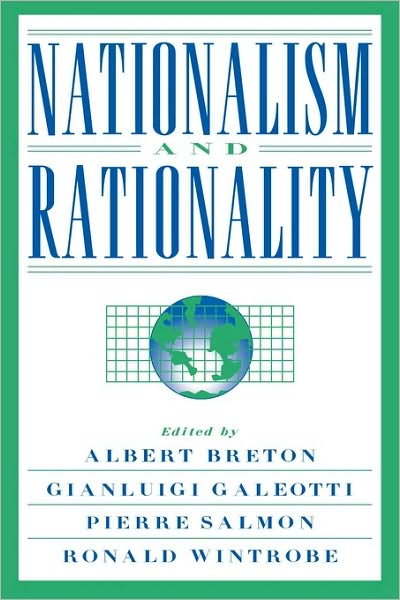 Nationalism and Rationality - Albert Breton - Książki - Cambridge University Press - 9780521142670 - 10 czerwca 2010