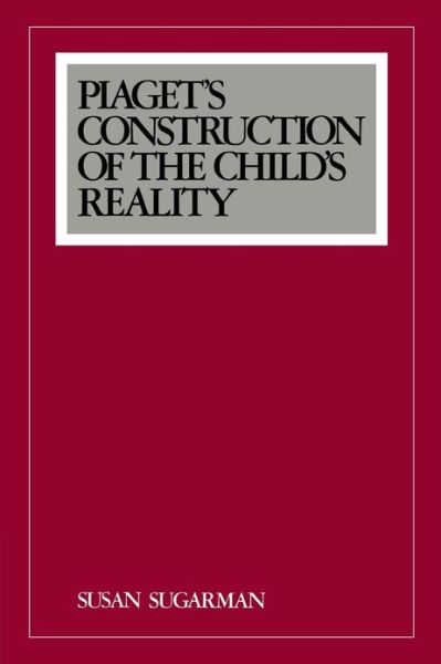 Cover for Susan Sugarman · Piaget's Construction of the Child's Reality (Paperback Book) (1990)