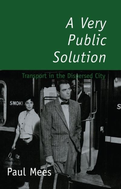 Cover for Paul Mees · A very public solution (Book) (2024)