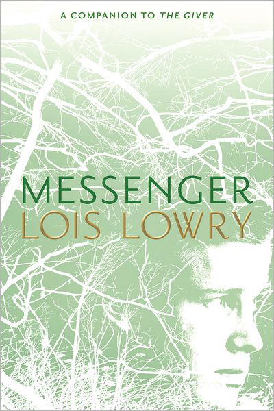 Cover for Lowry Lois Lowry · Messenger - Giver Quartet (Hardcover Book) [Reprint edition] (2012)