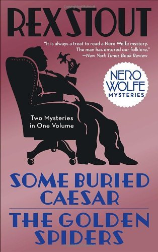 Some Buried Caesar / The Golden Spiders - Nero Wolfe - Rex Stout - Kirjat - Random House USA Inc - 9780553385670 - tiistai 30. syyskuuta 2008