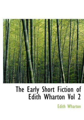 The Early Short Fiction of Edith Wharton Vol 2 - Edith Wharton - Böcker - BiblioLife - 9780554218670 - 18 augusti 2008