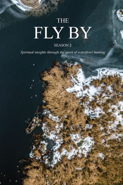 The Fly By - More Than a Calling - Books - More Than a Calling - 9780578812670 - November 26, 2020