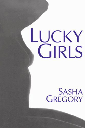 Cover for Sasha Gregory · Lucky Girls (Paperback Book) (2000)