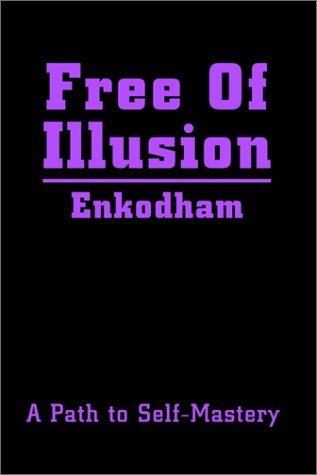 Cover for Enkodham · Free of Illusion: a Path to Self-mastery (Paperback Bog) (2002)