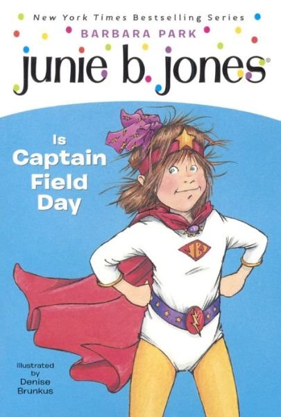 Cover for Barbara Park · Junie B. Jones is Captain Field Day (Hardcover bog) [Turtleback School &amp; Library Binding edition] (2001)