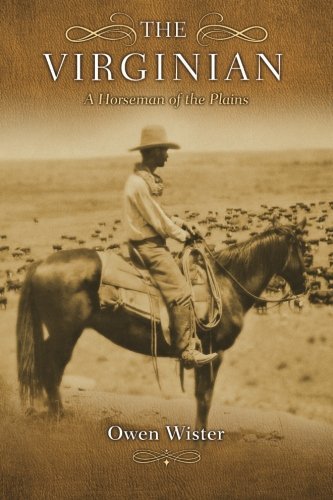 Cover for Owen Wister · The Virginian: a Horseman of the Plains (Paperback Book) (2013)