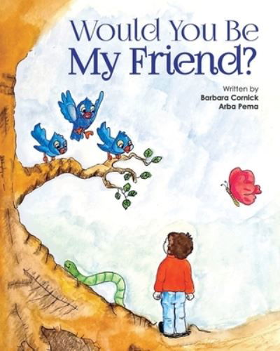 Cover for Arba Pema · Would You Be My Friend? (Taschenbuch) (2022)