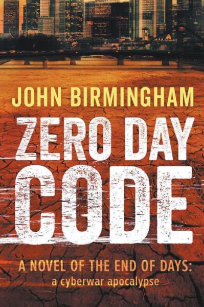 Cover for John Birmingham · Zero Day Code - End of Days (Paperback Book) (2023)