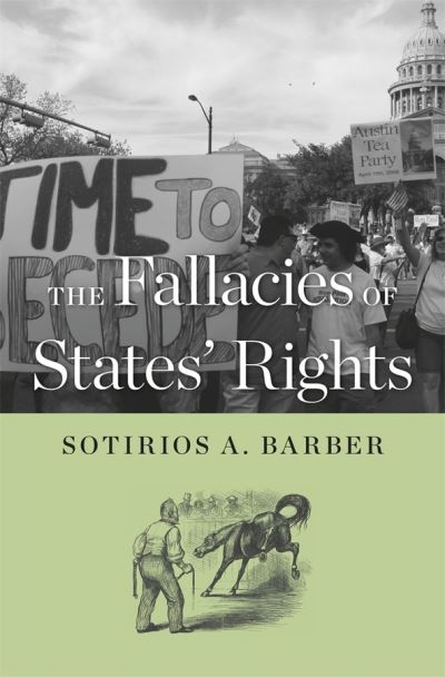 Cover for Sotirios A. Barber · The Fallacies of States' Rights (Hardcover Book) (2013)