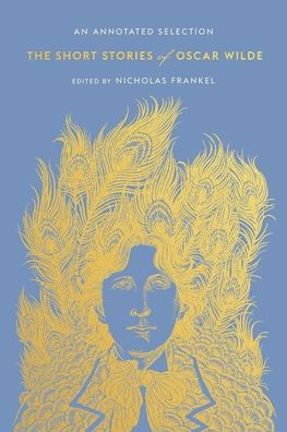 Cover for Oscar Wilde · The Short Stories of Oscar Wilde: An Annotated Selection (Inbunden Bok) (2020)